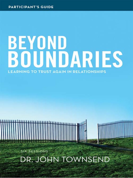 Title details for Beyond Boundaries Participant's Guide by John Townsend - Available